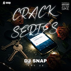 DJ SNAP - CRACK SERIES 35