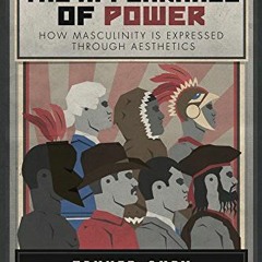 [Access] EPUB 💛 The Appearance of Power: How Masculinity is Expressed Through Aesthe