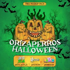 [FREE] - HALLOWEEN ORIZAPERROS - COLLAB PACK - BETO SILVA DJ FT KIDD EDWIN & HAZVE