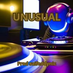 UNUSUAL | Prod saifeddynic