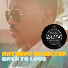 Anthony Hamilton - Best of Me (LoLMiX Rework Radio)