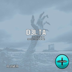 D3LTA - Can You See Me Now (Nothing's Stopping Me Now) *OUT NOW*