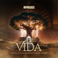 Aaron Sevilla, Valeron, Carlos Tadros - La Vida (Radio Edit)