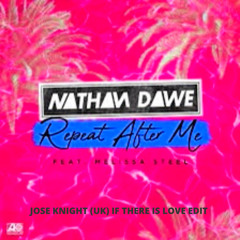 Repeat After Me (Jose Knight (UK) If There Is Love Edit)