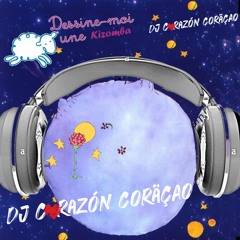 🎵 Dessine Moi une Kizomba ❤️ DJ Corazón Coração 2021