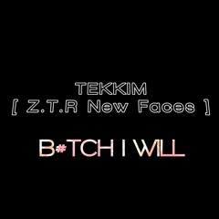 B#TCH I WILL [180]