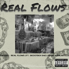 Real Flows (Ft. Skootboi Dae) Prod. FTG&Artezz