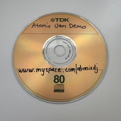 Atonix 2008ish mix