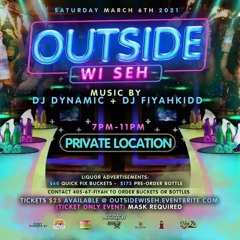 @DJDYNAMIC @FIYAHKIDD @WEBBZITESOUND " OUTSIDE WE SEH " PROMO MIX