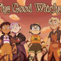 The Good Witches [The Owl House Fan Song by MilkyyMelidies{