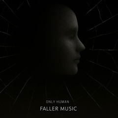 Faller - Only Human