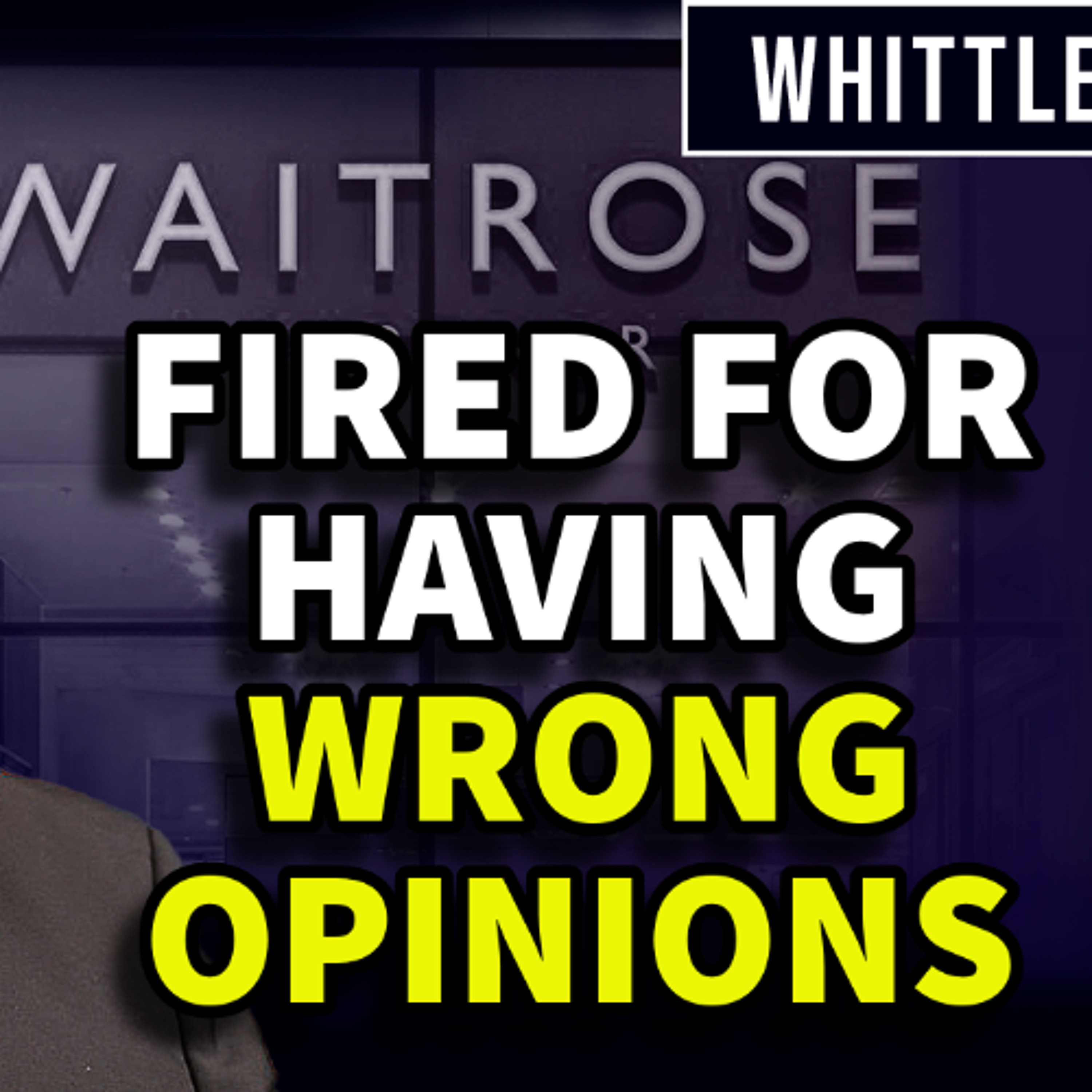 EXCLUSIVE_ Waitrose FIRED ME for my TRADITIONAL VIEWS & Treated Me Like a Criminal. Ben Woods