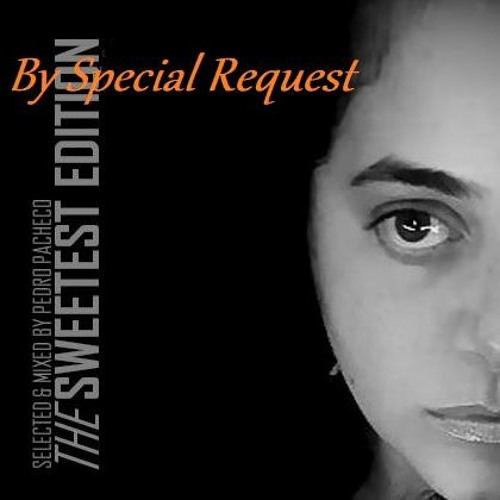 The Sweetest Edition By Special Request