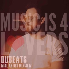 DuBeats - MI4L Artist Mix #17 [MI4L.com]
