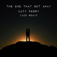 The one that got away - Katy Perry ( Iaco remix )