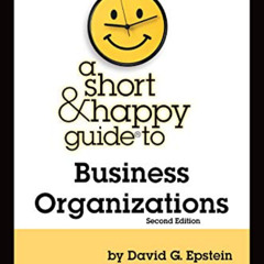 [GET] EPUB ☑️ A Short & Happy Guide to Business Organizations (Short & Happy Guides)