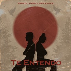 Prince Lopes & Aryclenes- Te Entendo