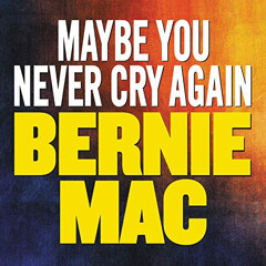 [Get] KINDLE 📬 Maybe You Never Cry Again by  Bernie Mac,Bernie Mac,HarperAudio PDF E