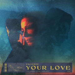 VALVERDE - Your Love