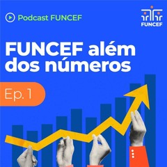 FUNCEF Além dos Números | Ep.01 - As diferenças entre os planos da Fundação