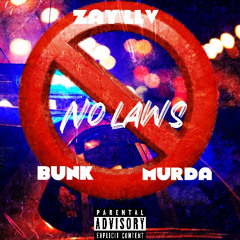 NoLawsZayLLVXBunkXMurda