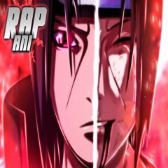 Rap do Itachi Naruto Shippuden  |Pelo Meu Irmo| AniRap (Prod. Hunter)