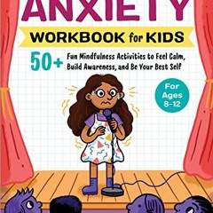 Access PDF EBOOK EPUB KINDLE Anxiety Workbook for Kids: 50+ Fun Mindfulness Activitie