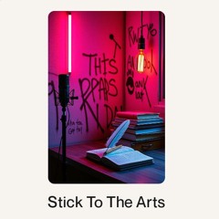 Stick To The Arts.wav