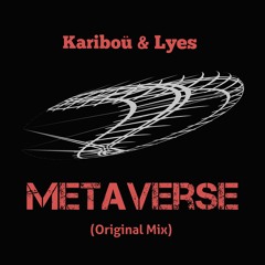 Kariboü & Lyes - METAVERSE (Extended Mix)