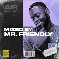 AIR RADIO #029 | MIXED BY MR. FRIENDLY