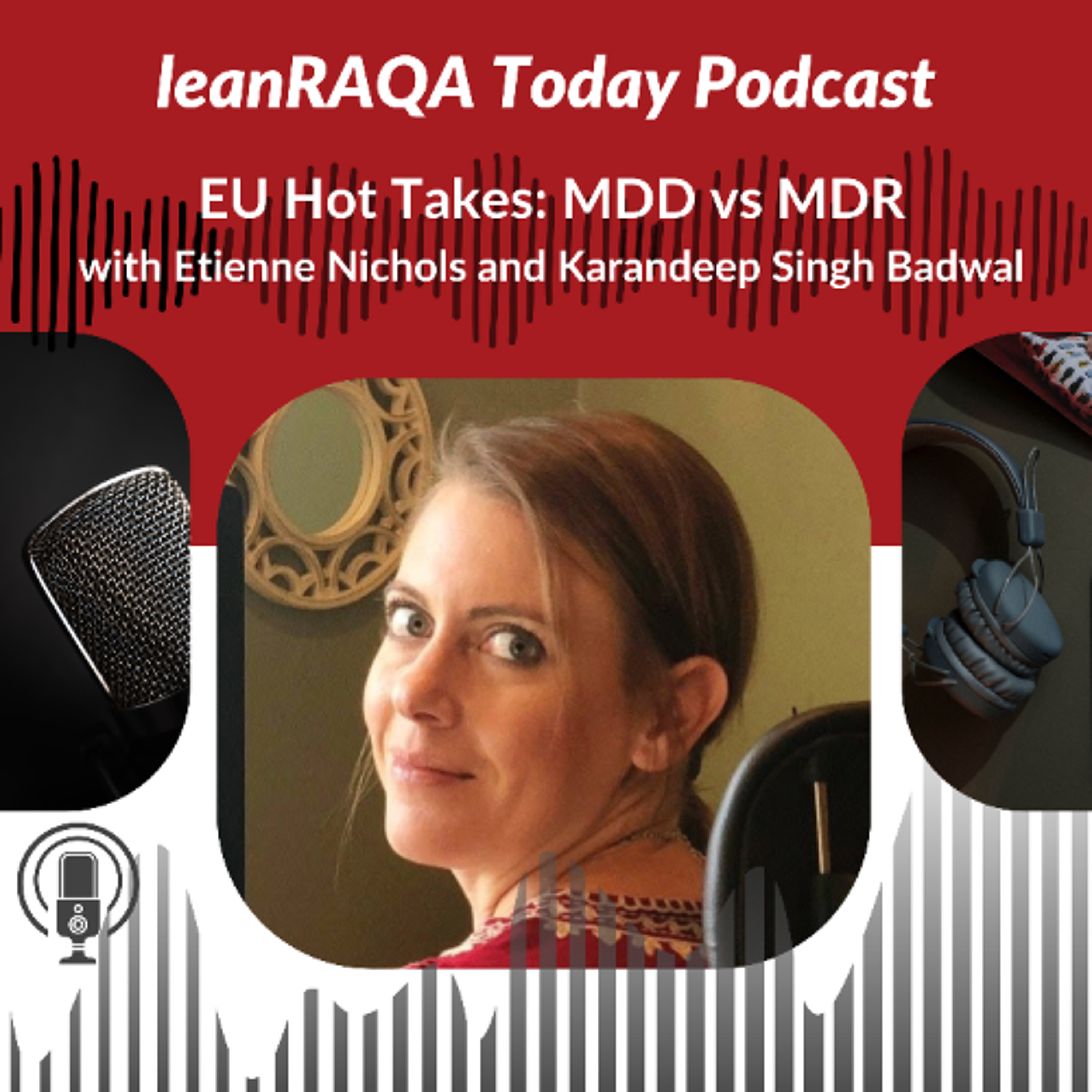 EU Hot Takes: MDD vs MDR featuring Etienne Nichols and Karandeep Singh Badwal thumbnail