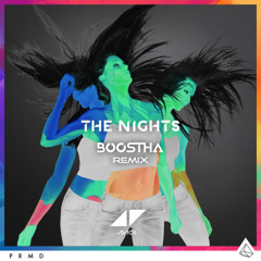 Avicii - The Nights (Boostha Remix) [FREE DOWNLOAD]