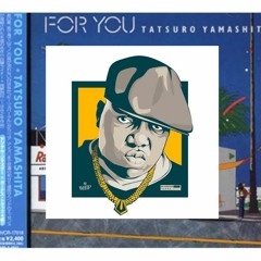 Tatsuro Yamashita x The Notorious B.I.G. (Sparkle/Juicy REMIX)