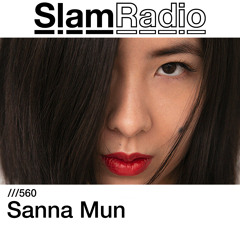#SlamRadio - 560 - Sanna Mun