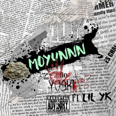 Yoski - “Moyunn” ft. Lil Yk