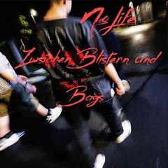 Zwischen Blistern Und Bags