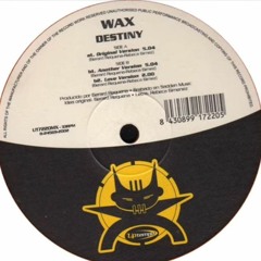 Wax - Destiny (Original Version)