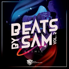 Beats By Sam VOL. II SetMix