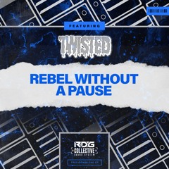 Twisted - Rebel Without A Pause  [4X4 FREE DOWNLOAD]