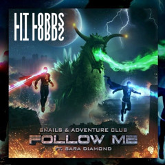 Follow Me Ft. Sara Diamond (Lit Lords Remix)