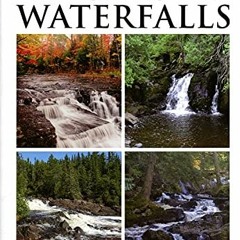[View] PDF EBOOK EPUB KINDLE A Guide to 199 Michigan Waterfalls by  Laurie Penrose 📰