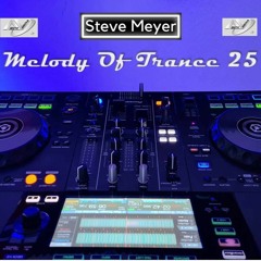 Steve Meyer - Melody Of Trance 25