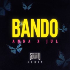 ANNA (ft. Jul) - Bando (SQWAD Remix)[FREE DOWNLOAD]