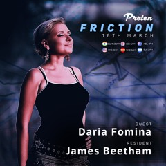 Friction // Proton Radio // Guest Mix: Daria Fomina [Mar 2022]