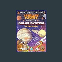 [Read Pdf] ⚡ Science Comics: Solar System: Our Place in Space <(DOWNLOAD E.B.O.O.K.^)