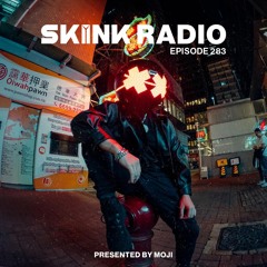 SKINK Radio 283 Presented By MOJI (Guestmix)