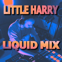 Little Harry - Liquid Drum and Bass Mix