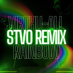VIRTHU - ALL - RAINBOW (STVO REMIX)