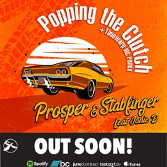 Prosper & Stabfinger feat. Jonie D - Popping The Clutch (preview)