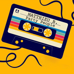 Matthieu B. - Party people